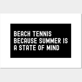 Beach Tennis Because Summer is a State of Mind Posters and Art